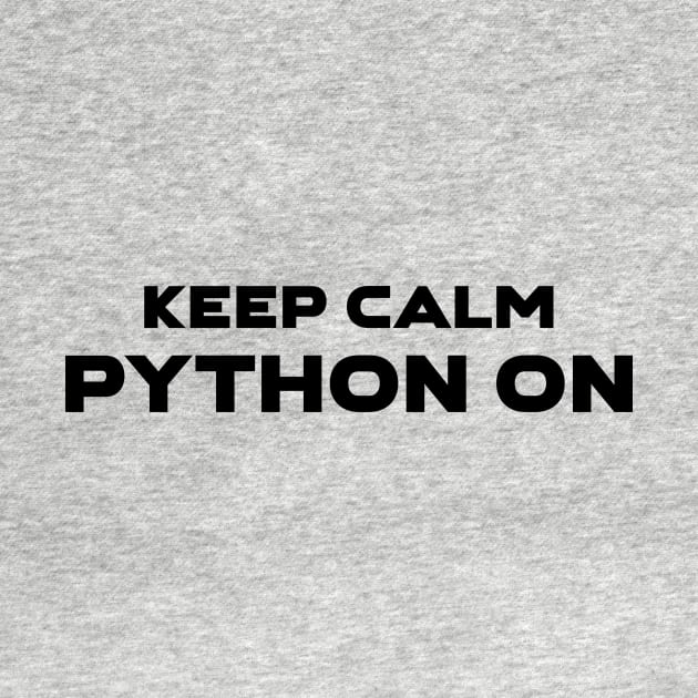 Keep Calm Python On Programming by Furious Designs